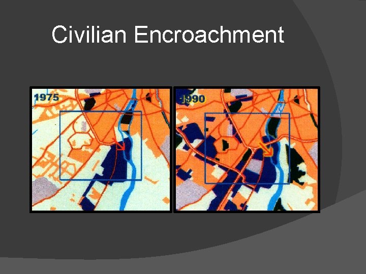Civilian Encroachment 