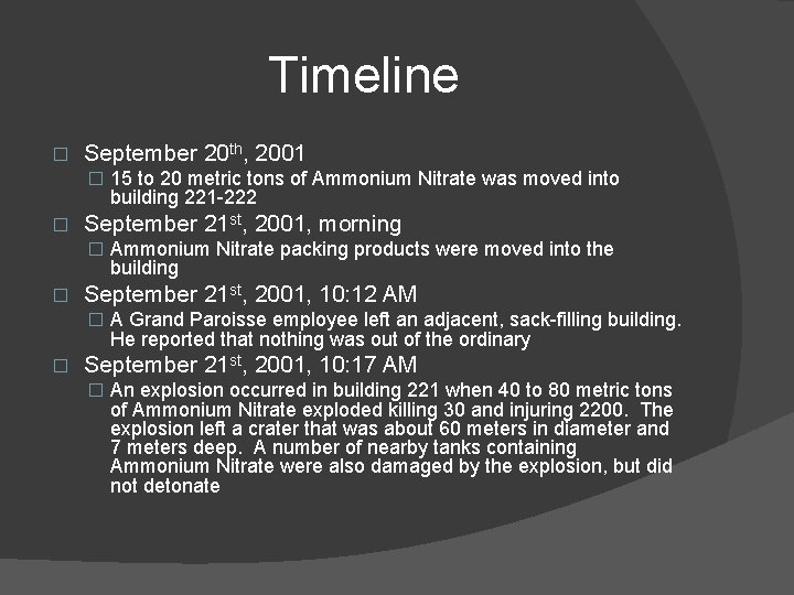 Timeline � September 20 th, 2001 � 15 to 20 metric tons of Ammonium