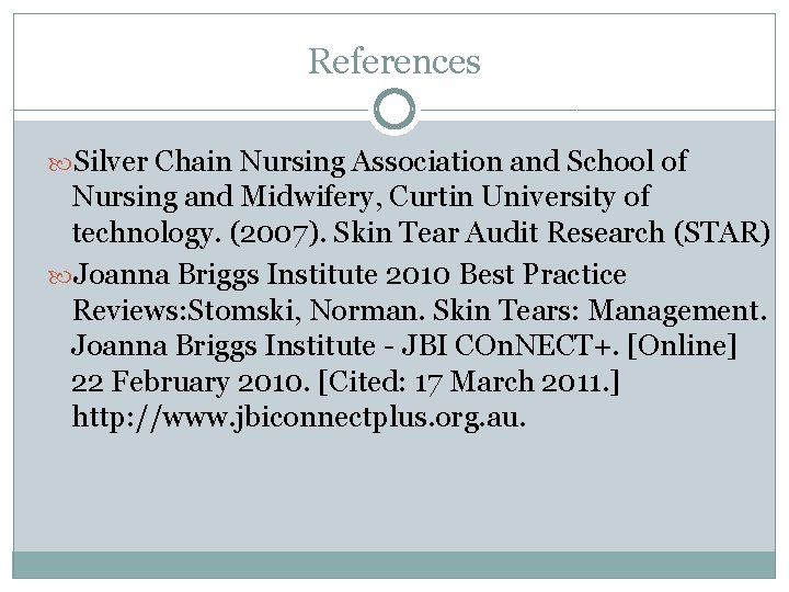 References Silver Chain Nursing Association and School of Nursing and Midwifery, Curtin University of