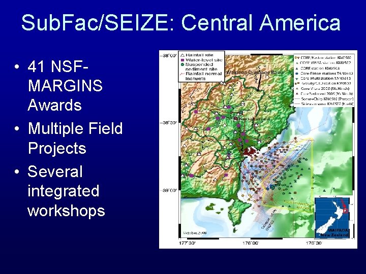 Sub. Fac/SEIZE: Central America • 41 NSFMARGINS Awards • Multiple Field Projects • Several