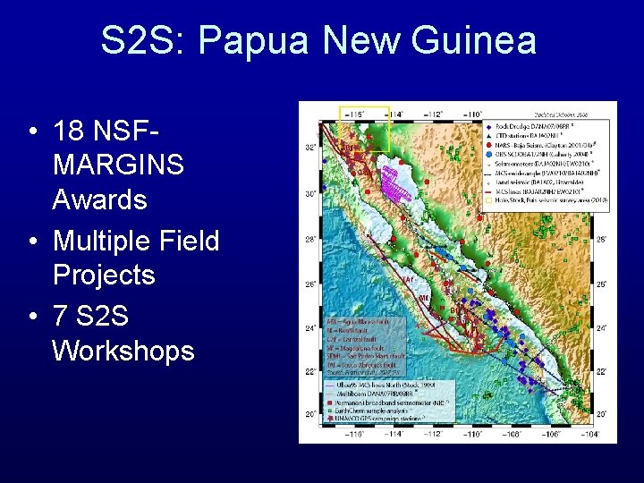 S 2 S: Papua New Guinea • 18 NSFMARGINS Awards • Multiple Field Projects