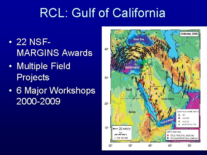 RCL: Gulf of California • 22 NSFMARGINS Awards • Multiple Field Projects • 6