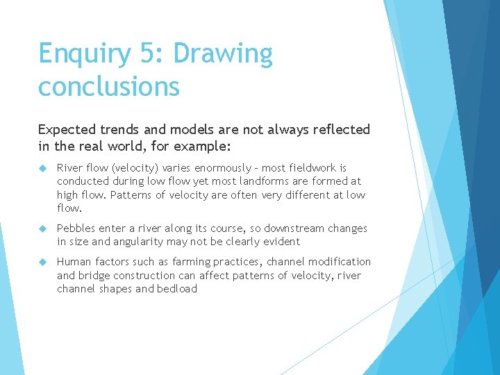 Enquiry 5: Drawing conclusions Expected trends and models are not always reflected in the Enquiry 5: Drawing conclusions Expected trends and models are not always reflected in the