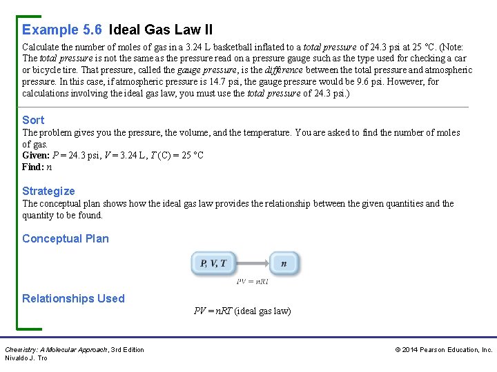 Example 5. 6 Ideal Gas Law II Calculate the number of moles of gas