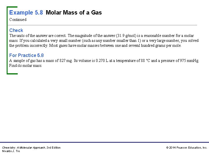 Example 5. 8 Molar Mass of a Gas Continued Check The units of the