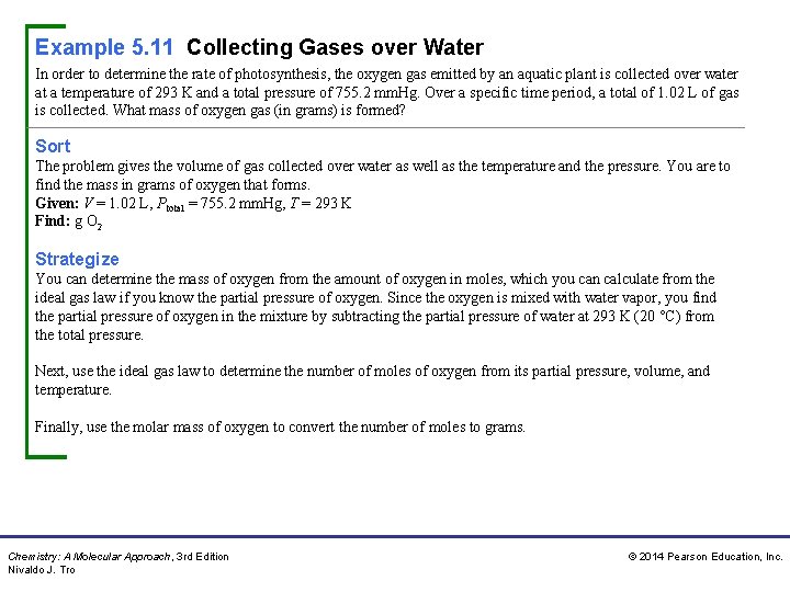 Example 5. 11 Collecting Gases over Water In order to determine the rate of