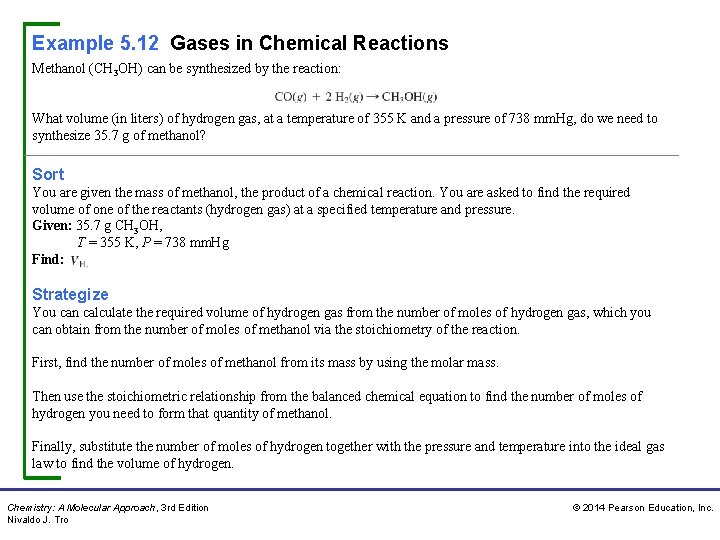 Example 5. 12 Gases in Chemical Reactions Methanol (CH 3 OH) can be synthesized