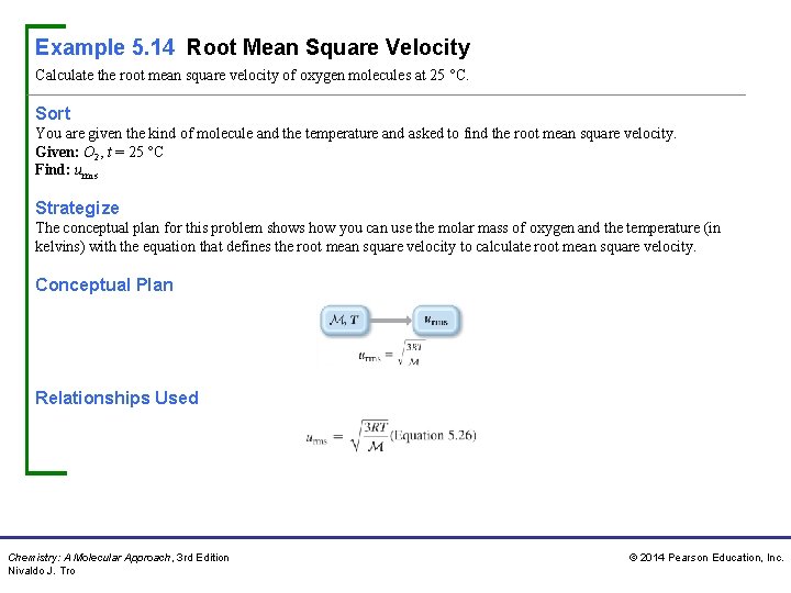 Example 5. 14 Root Mean Square Velocity Calculate the root mean square velocity of