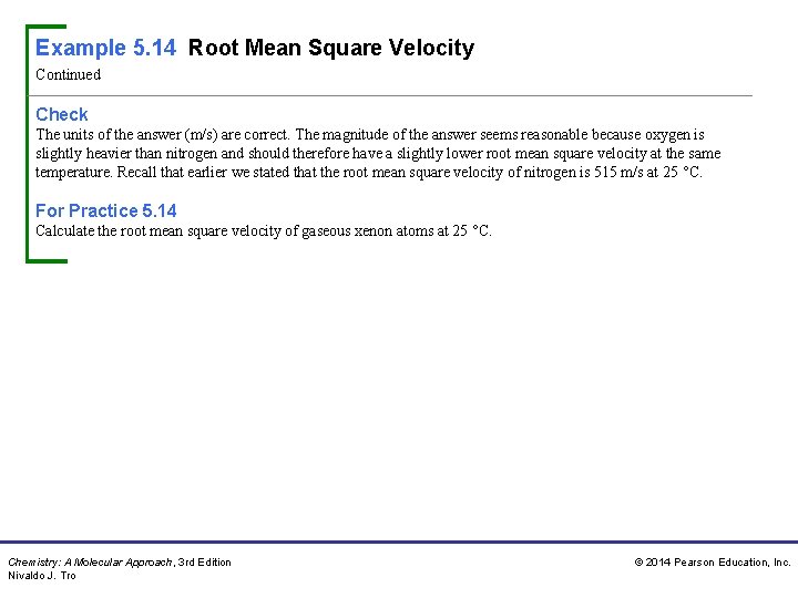 Example 5. 14 Root Mean Square Velocity Continued Check The units of the answer