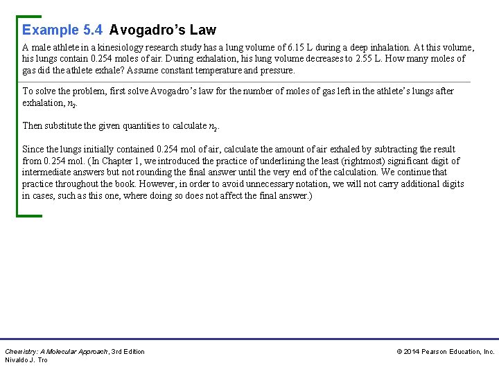 Example 5. 4 Avogadro’s Law A male athlete in a kinesiology research study has