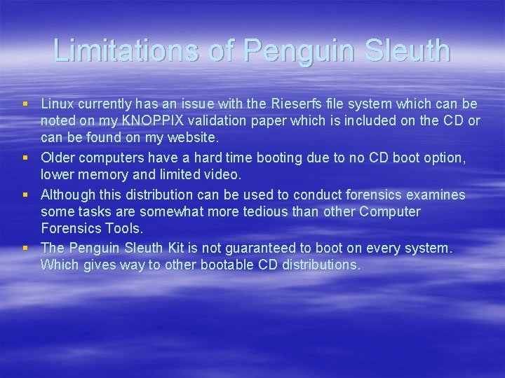 Limitations of Penguin Sleuth § Linux currently has an issue with the Rieserfs file