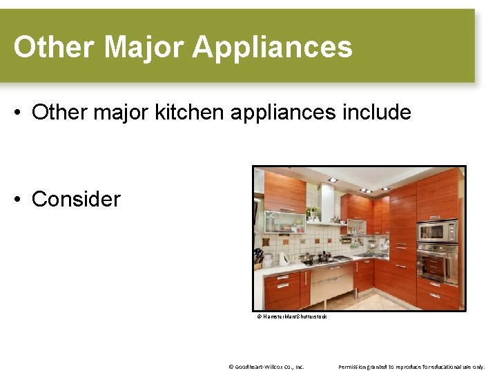 Other Major Appliances • Other major kitchen appliances include • Consider © Hamster. Man/Shutterstock