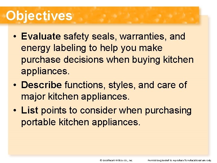 Objectives • Evaluate safety seals, warranties, and energy labeling to help you make purchase
