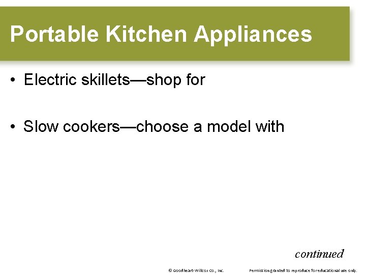 Portable Kitchen Appliances • Electric skillets—shop for • Slow cookers—choose a model with continued