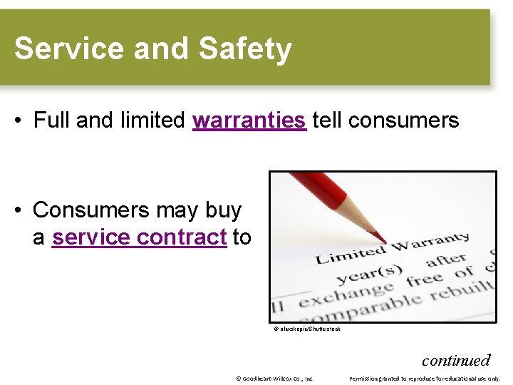 Service and Safety • Full and limited warranties tell consumers • Consumers may buy