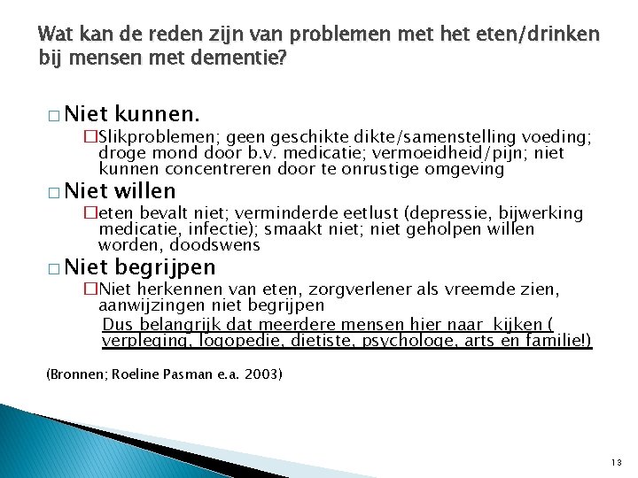 Wat kan de reden zijn van problemen met het eten/drinken bij mensen met dementie?