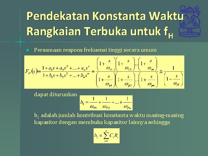 Pendekatan Konstanta Waktu Rangkaian Terbuka untuk f. H n Persamaan respons frekuensi tinggi secara