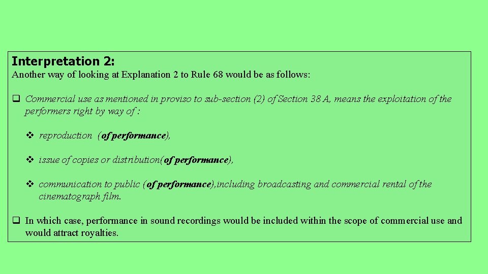 Interpretation 2: Another way of looking at Explanation 2 to Rule 68 would be