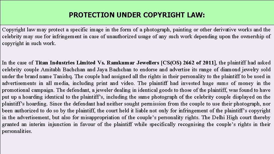PROTECTION UNDER COPYRIGHT LAW: Copyright law may protect a specific image in the form
