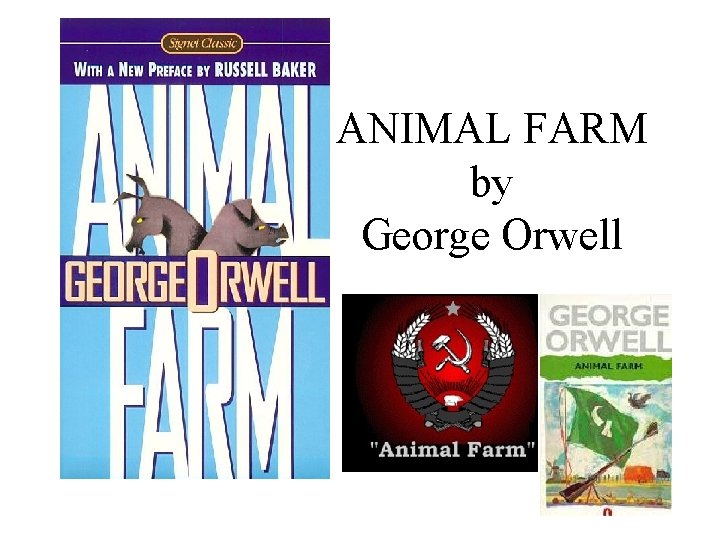 ANIMAL FARM by George Orwell 