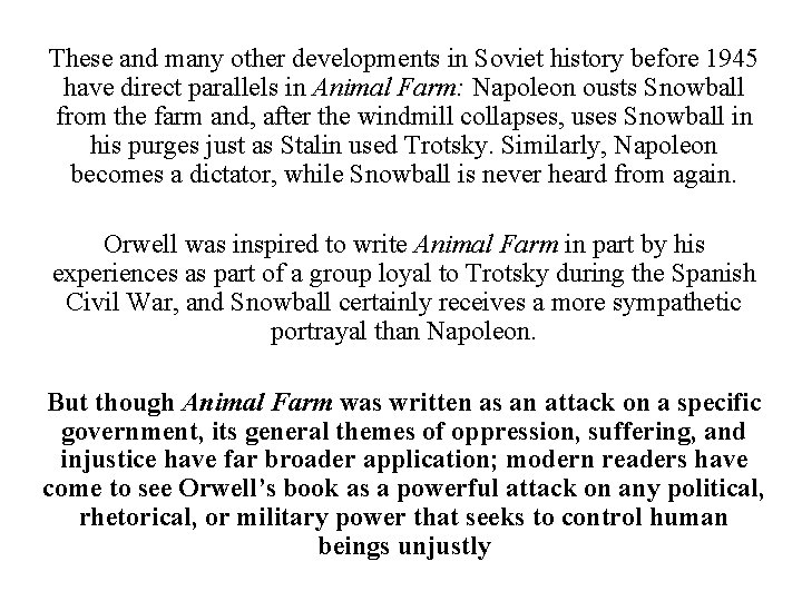 These and many other developments in Soviet history before 1945 have direct parallels in