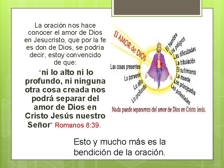 La oración nos hace conocer el amor de Dios en Jesucristo, que por la