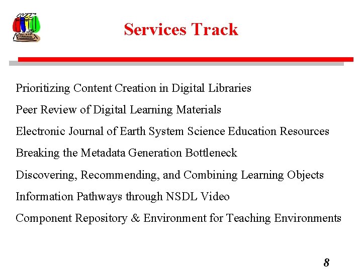 Services Track Prioritizing Content Creation in Digital Libraries Peer Review of Digital Learning Materials