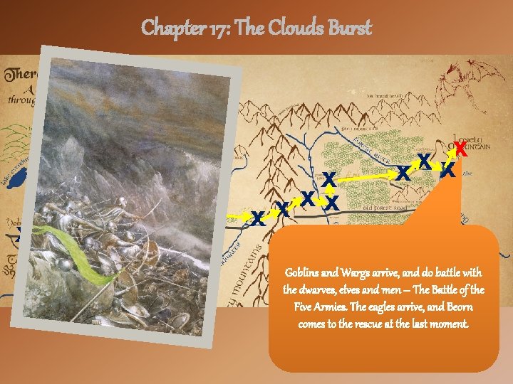 Chapter 17: The Clouds Burst X X X X XX X Goblins and Wargs