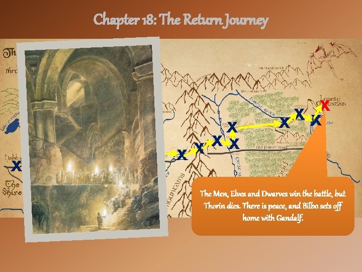 Chapter 18: The Return Journey X X X X XX X The Men, Elves