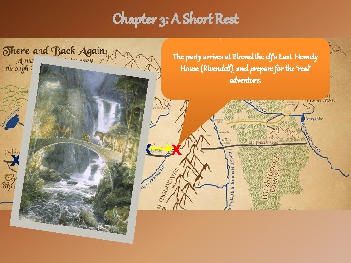 Chapter 3: A Short Rest The party arrives at Elrond the elf’s Last Homely