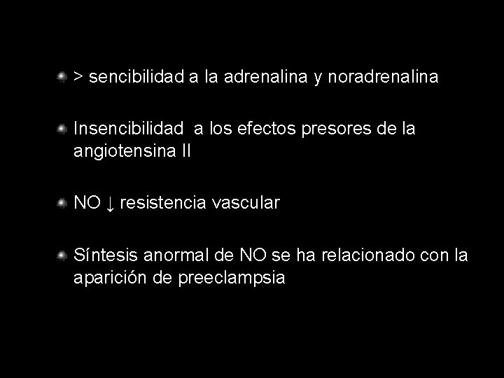 > sencibilidad a la adrenalina y noradrenalina Insencibilidad a los efectos presores de la