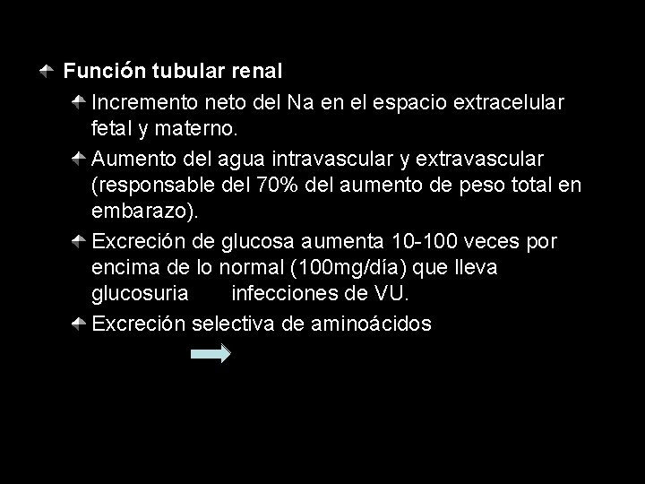 Función tubular renal Incremento neto del Na en el espacio extracelular fetal y materno.