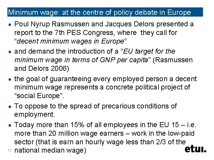 Minimum wage: at the centre of policy debate in Europe and in certain MS-s