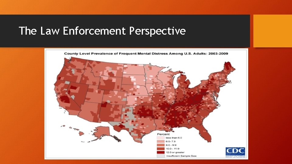 The Law Enforcement Perspective 
