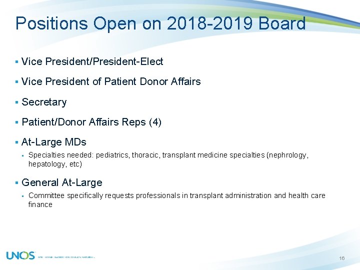 Positions Open on 2018 -2019 Board § Vice President/President-Elect § Vice President of Patient