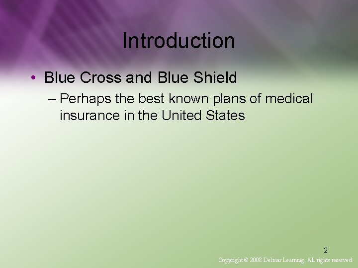 Introduction • Blue Cross and Blue Shield – Perhaps the best known plans of