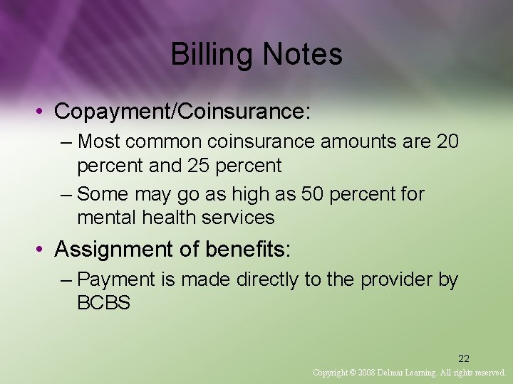 Billing Notes • Copayment/Coinsurance: – Most common coinsurance amounts are 20 percent and 25