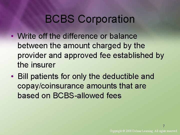 BCBS Corporation • Write off the difference or balance between the amount charged by