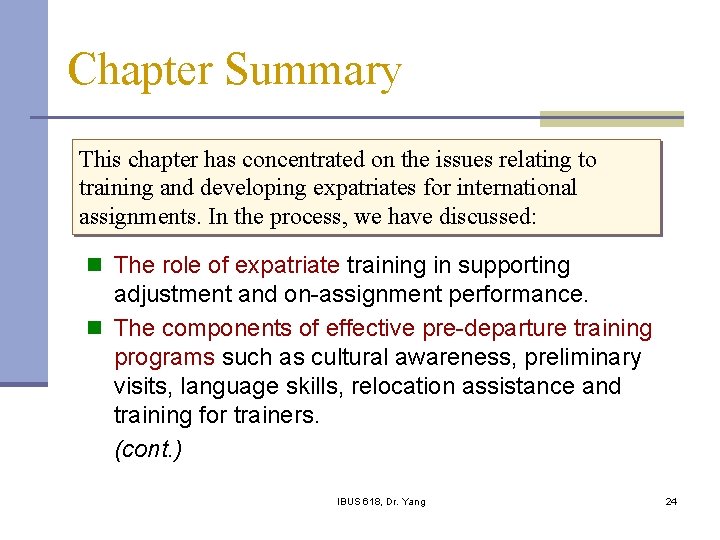 Chapter Summary This chapter has concentrated on the issues relating to training and developing