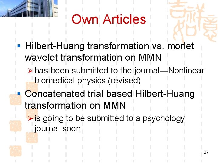 Own Articles § Hilbert-Huang transformation vs. morlet wavelet transformation on MMN Ø has been