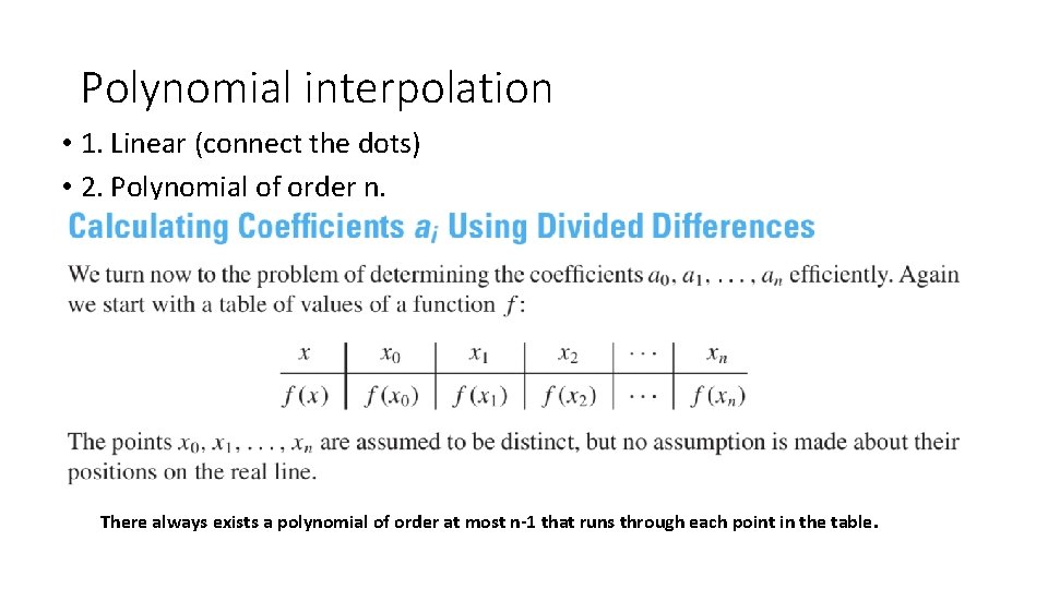 Polynomial interpolation • 1. Linear (connect the dots) • 2. Polynomial of order n.