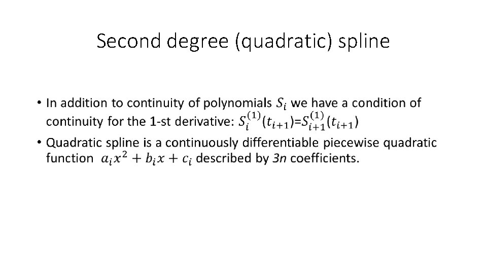 Second degree (quadratic) spline • 
