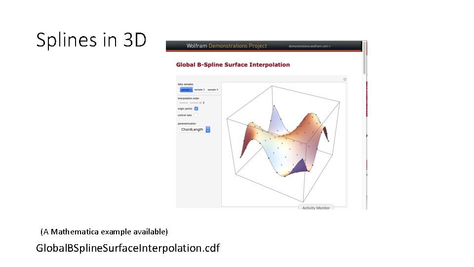 Splines in 3 D (A Mathematica example available) Global. BSpline. Surface. Interpolation. cdf 