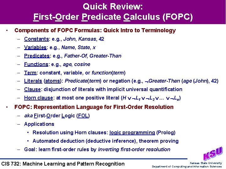 Quick Review: First-Order Predicate Calculus (FOPC) • Components of FOPC Formulas: Quick Intro to Quick Review: First-Order Predicate Calculus (FOPC) • Components of FOPC Formulas: Quick Intro to