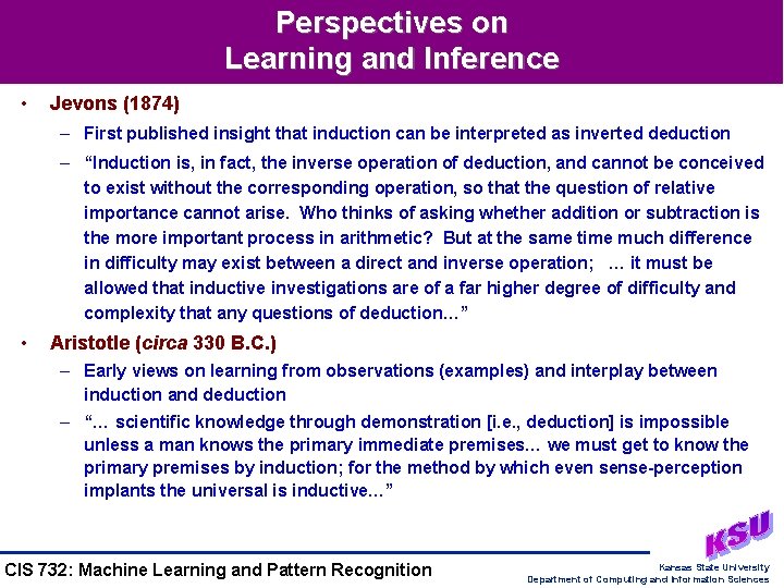 Perspectives on Learning and Inference • Jevons (1874) – First published insight that induction Perspectives on Learning and Inference • Jevons (1874) – First published insight that induction