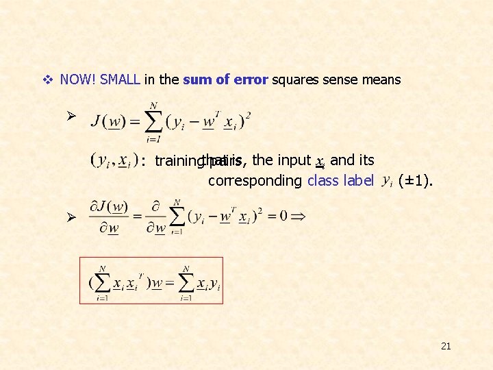 v NOW! SMALL in the sum of error squares sense means Ø is, the