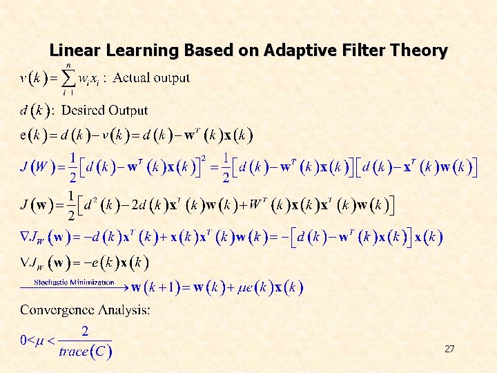Linear Learning Based on Adaptive Filter Theory 27 
