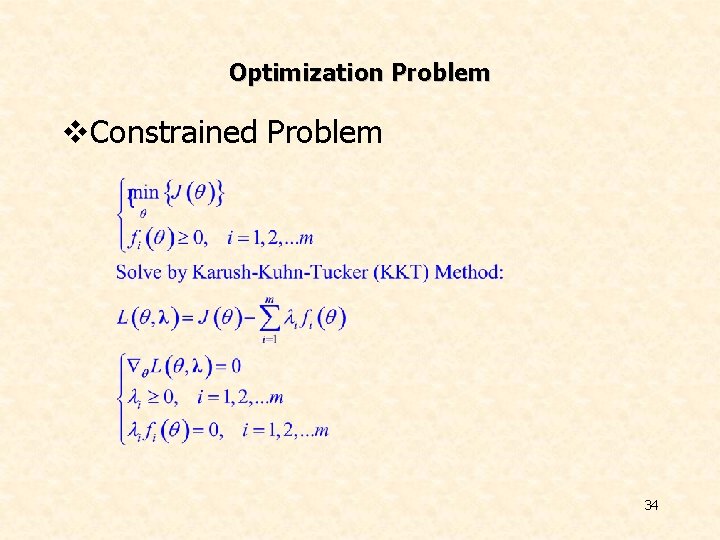 Optimization Problem v. Constrained Problem 34 