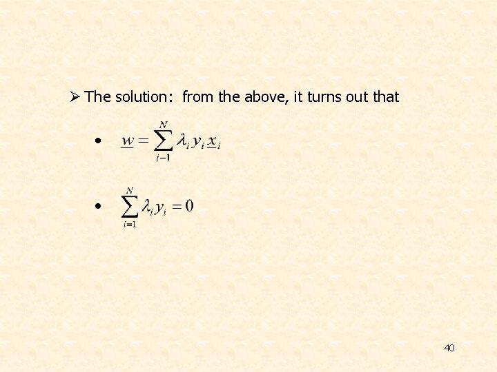 Ø The solution: from the above, it turns out that • • 40 
