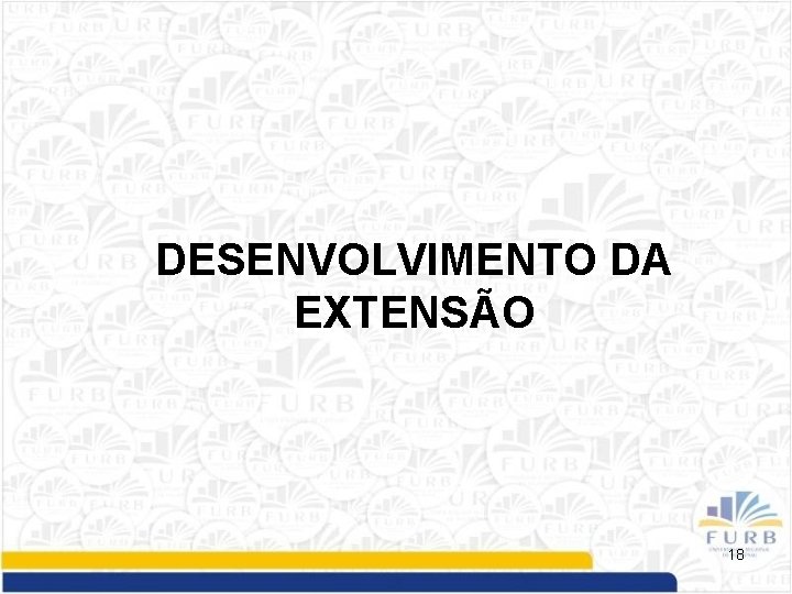 DESENVOLVIMENTO DA EXTENSÃO 18 